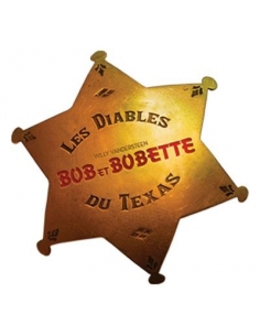 Etoile de shérif Les Diables Bob et Bobette du Texas